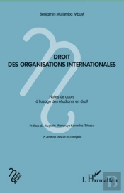 Droit Des Organisations Internationales ; Notes De Cours À L'Usage Des Étudiants En Droit (2e Édition)