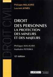 Droit Des Personnes, 12eme Edition - La Protection Des Mineurs Et Des Majeurs