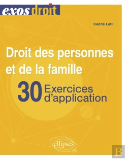 Bertrand.pt - Droit Des Personnes Et De La Famille : 30 Exercices D'Application
