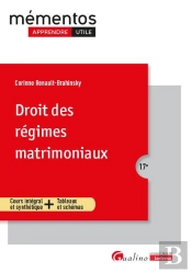 Droit Des Régimes Matrimoniaux : Cours Intégral Et Synthétique + Tableaux Et Schémas (17e Édition)