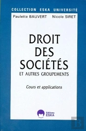 Droit Des Societes Et Autres Groupements. Cours Et Applications