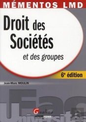 Droit Des Sociétés Et Des Groupes (6e Édition)