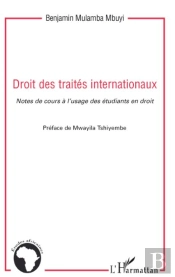 Droit Des Traités Internationaux ; Notes De Cours À L'Usage Des Étudiants En Droit