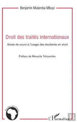 Bertrand.pt - Droit Des Traités Internationaux ; Notes De Cours À L'Usage Des Étudiants En Droit