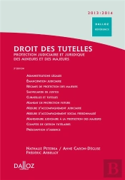 Droit Des Tutelles ; Protection Judiciaire Des Majeurs Et Des Mineurs (Édition 2012/2013)