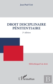 Droit Disciplinaire Pénitentiaire : 3e Édition