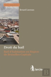 Droit Du Bail ; Bail D'Habitation En Région De Bruxelles-Capitale
