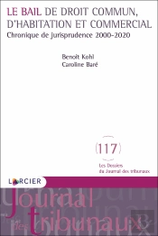 Droit Du Bail : Chronique 2000-2020 ; Le Bail De Droit Commun, D'Habitation Et Commercial