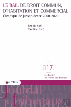 Bertrand.pt - Droit Du Bail : Chronique 2000-2020 ; Le Bail De Droit Commun, D'Habitation Et Commercial