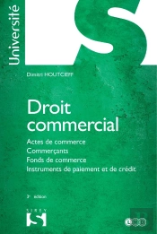 Droit Du Commerce Et Des Affaires ; Droit Commercial (3e Édition)