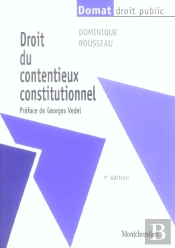 Droit Du Contentieux Constitutionnel (7e Edition)