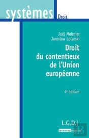 Droit Du Contentieux De L'Union Europeenne -4e Edition