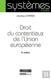 Droit Du Contentieux De L'Union Europeenne, 5eme Edition