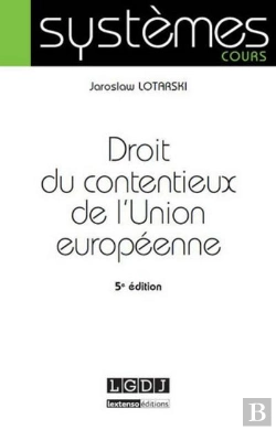 Bertrand.pt - Droit Du Contentieux De L'Union Europeenne, 5eme Edition