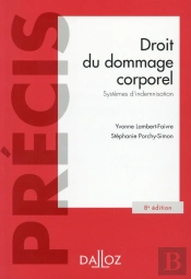 Droit Du Dommage Corporel ; Systèmes D'Indemnisation (8e Édition)