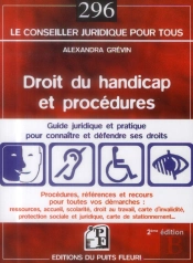 Droit Du Handicap Et Procedures - Guide Juridique Et Pratique Pour Connaitre Et Defendre Ses Droits