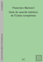Droit Du Marche Intérieur De L'Union Européenne