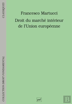 Bertrand.pt - Droit Du Marche Intérieur De L'Union Européenne