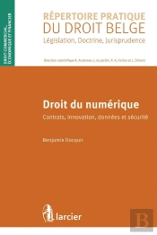 Droit Du Numérique ; Contrats, Innovation, Données Et Sécurité