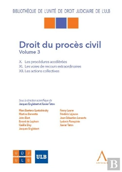 Bertrand.pt - Droit Du Procès Civil Tome 3 : X. Les Procédures Accélérées, Xi. Les Voies De Recours Extraordinaires, Xii. Les Actions Collectives