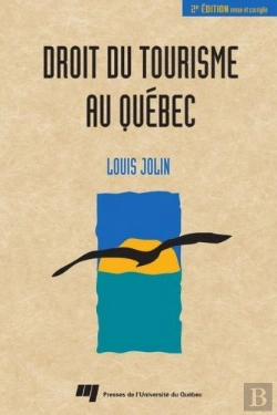 Bertrand.pt - Droit Du Tourisme Au Quebec, 2e Edition