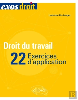 Bertrand.pt - Droit Du Travail ; 22 Exercices D'Application