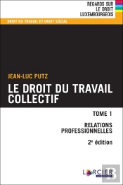 Droit Du Travail Collectif Tome 1 : Relations Professionnelles (2e Édition)