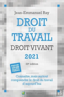 Bertrand.pt - Droit Du Travail Droit Vivant ; Connaitre, Mais Surtout Comprendre Le Droit Du Travail D'Aujourd'Hui (Édition 2021)