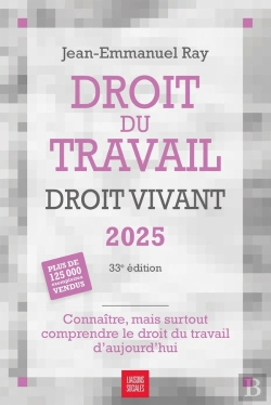 Bertrand.pt - Droit Du Travail, Droit Vivant : Connaître, Mais Surtout Comprendre Le Droit Du Travail D'Aujourd'Hui (Édition 2025)