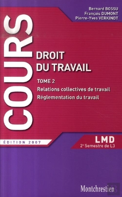 Bertrand.pt - Droit Du Travail T.2 ; Relations Collectives De Travail, Réglementation Collective (Édition 2007)