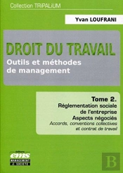 Droit Du Travail Tome 2 ; Outils Et Méthodes De Management