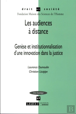 Bertrand.pt - Droit & Societe : Les Audiences À Distance ; Genèse Et Institutionnalisation D'Une Innovation Dans La Justice
