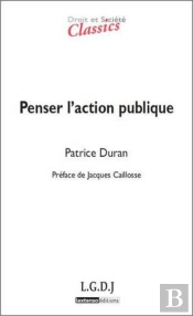 Droit & Societe : Penser L'Action Publique