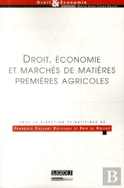 Droit, Economie & Marches De Matieres Premieres Agricoles Sous La Direction De E.Le Dolley