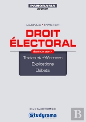 Droit Électoral ; Licence, Master ; Textes Et Références, Explications, Débats (Édition 2017)