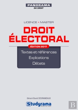 Bertrand.pt - Droit Électoral ; Licence, Master ; Textes Et Références, Explications, Débats (Édition 2017)
