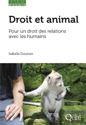 Droit Et Animal - Vers Un Droit Des Relations Avec Les Humains