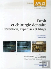 Droit Et Chirurgie Dentaire ; Prévention, Expertises Et Litiges