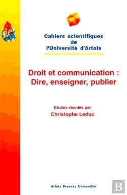Bertrand.pt - Droit Et Communication : Dire, Enseigner, Publier