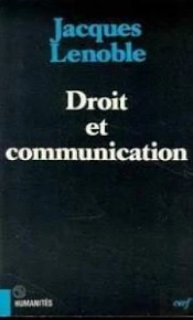 Droit Et Communication ; La Transformation Du Droit Contemporain