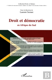 Droit Et Démocratie En Afrique Du Sud : Law And Democracy In South Africa