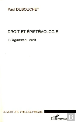 Bertrand.pt - Droit Et Épistémologie ; L'Organon Du Droit