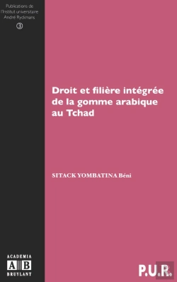 Bertrand.pt - Droit Et Filière Intégrée De La Gomme Arabique Au Tchad