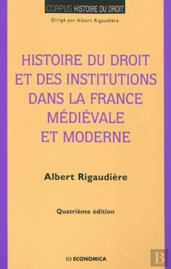 Bertrand.pt - Droit Et Institutions Dans La France Medievale Et Moderne