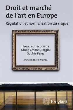 Bertrand.pt - Droit Et Marché De L'Art En Europe ; Régulation Et Normalisation Du Risque