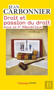 Droit Et Passion Du Droit Sous La V République