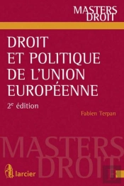 Droit Et Politique De L'Union Europeenne, 2eme Edition