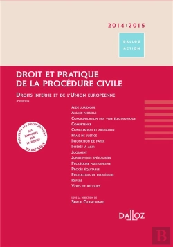 Bertrand.pt - Droit Et Pratique De La Procedure Civile 2014/2015. Droits Interne Et De L'Union Europeenne. - 8e Edition