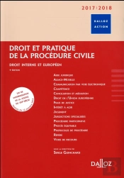Droit Et Pratique De La Procedure Civile 2017/2018. Droits Interne Et De L'Union Europeenne. - 9e Ed