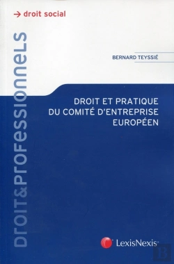 Bertrand.pt - Droit Et Pratique Du Comité D'Entreprise Européen ; Droit Social
